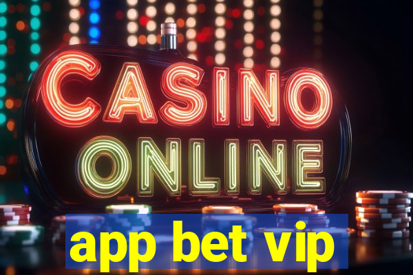 app bet vip